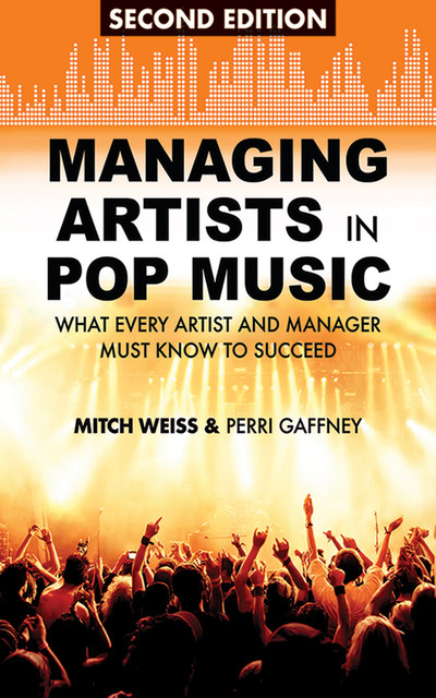 Managing Artists in Pop Music, Mitch Weiss, Perri Gaffney