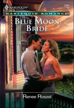 Blue Moon Bride, Renee Roszel