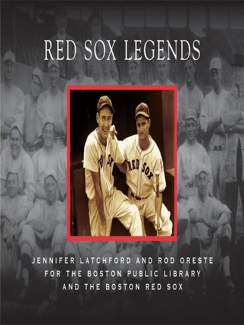 Red Sox Legends, Boston Public Library, Boston Red Sox, Jennifer Latchford, Rod Oreste