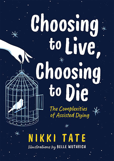 Choosing to Live, Choosing to Die, Nikki Tate