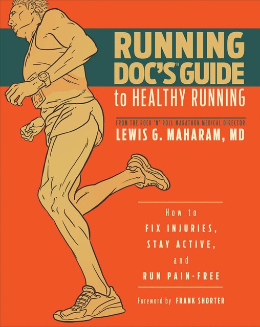 Running Doc's Guide to Healthy Running, Lewis G. Maharam