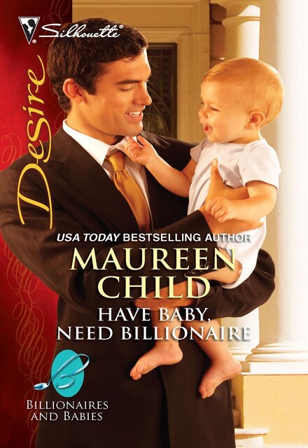 Have Baby, Need Billionaire, Maureen Child