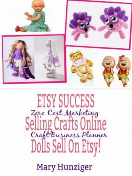 Etsy Success: Seling Crafts Online – Dolls Sell On Etsy!, Mary Hunziger