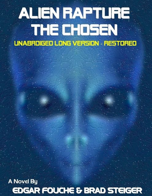 Alien Rapture – The Chosen, Brad Steiger, Edgar Fouché