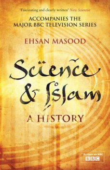 Science & Islam, Ehsan Masood