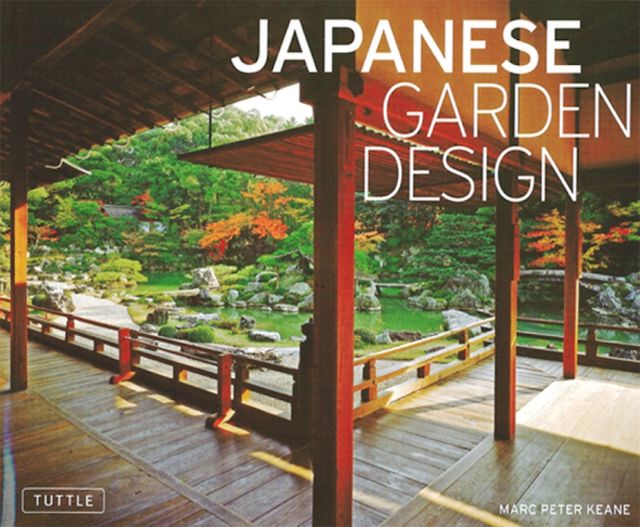 Japanese Garden Design, Marc P. Keane