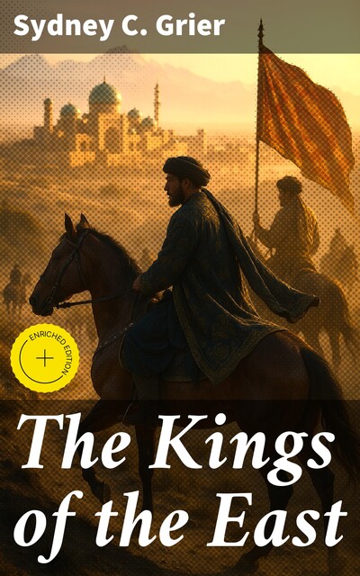 The Kings of the East, Sydney C.Grier