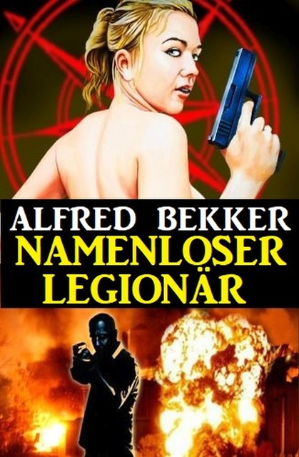 Namenloser Legionär, Alfred Bekker