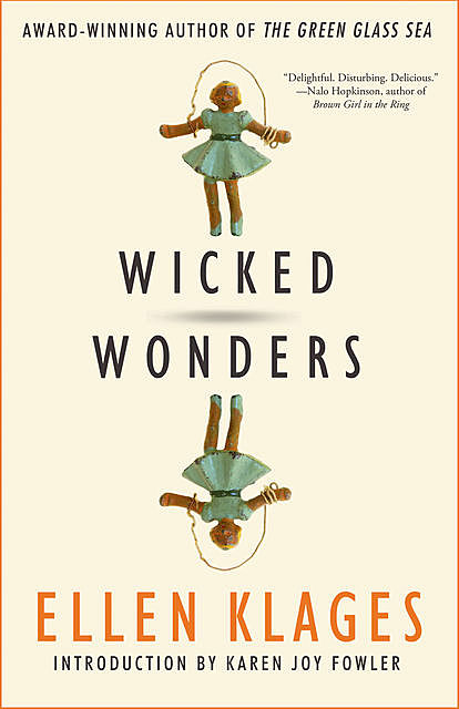 Wicked Wonders, Ellen Klages