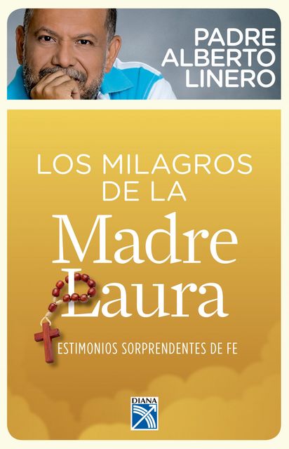Los milagros de la Madre Laura, Alberto Linero Gómez