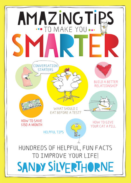 Amazing Tips to Make You Smarter, Sandy Silverthorne