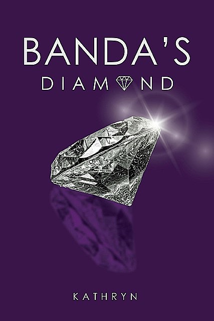 Banda's Diamond, Kathryn Will