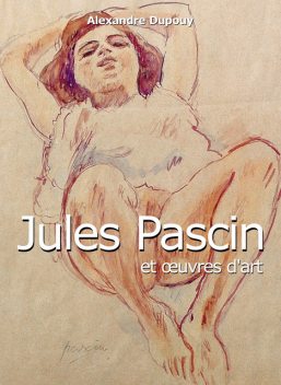 Jules Pascin et œuvres d'art, Alexandre Dupouy
