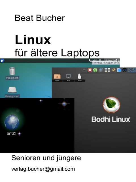 Linux für ältere Laptops, Beat Bucher