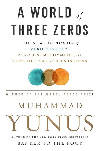 A World of Three Zeros, Muhammad Yunus, Karl Weber