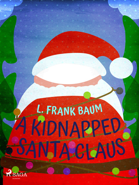 A Kidnapped Santa Claus, L. Baum