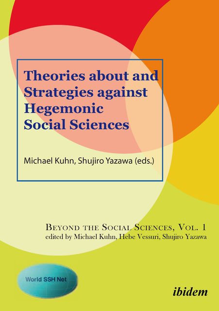 Theories about and Strategies against Hegemonic Social Sciences, Michael Kuhn