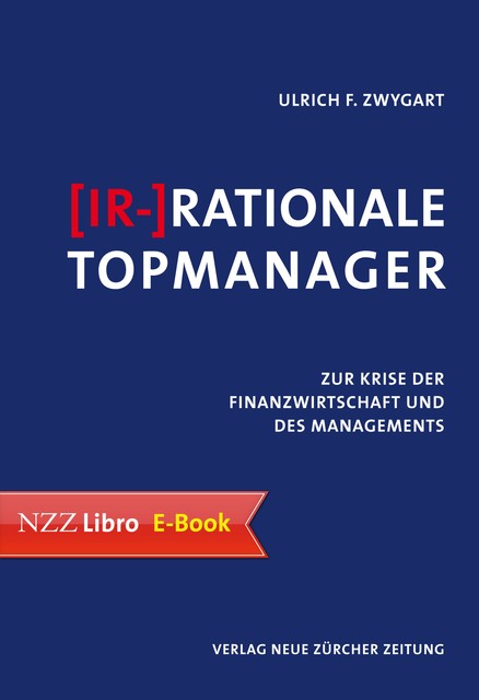 (Ir-)Rationale Topmanager, Ulrich F. Zwygart