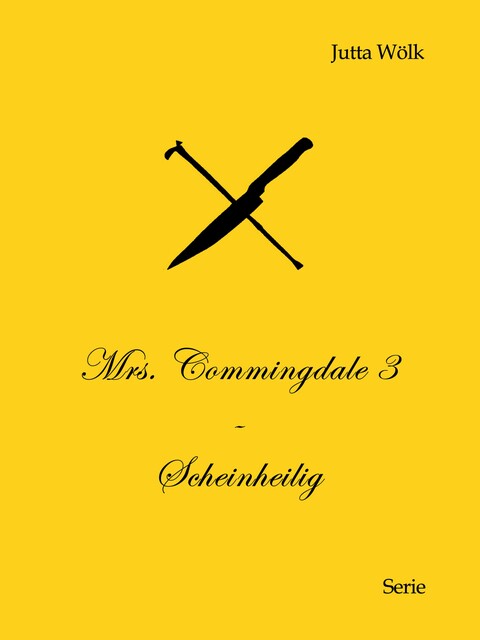 Mrs. Commingdale 3 – Scheinheilig, Jutta Wölk