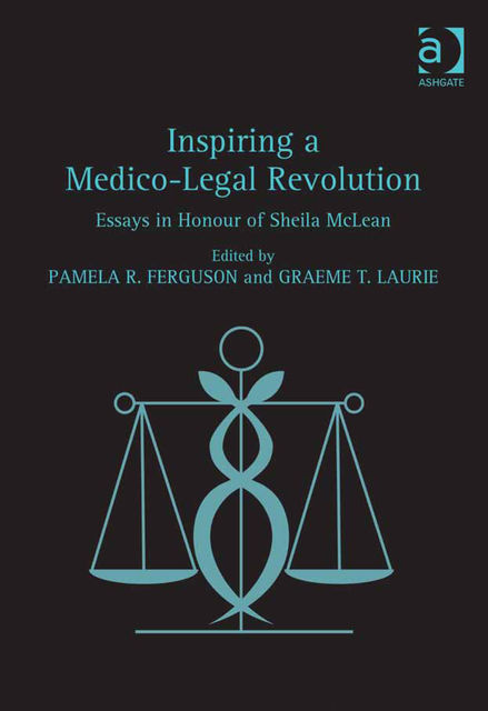 Inspiring a Medico-Legal Revolution, Pamela R.Ferguson