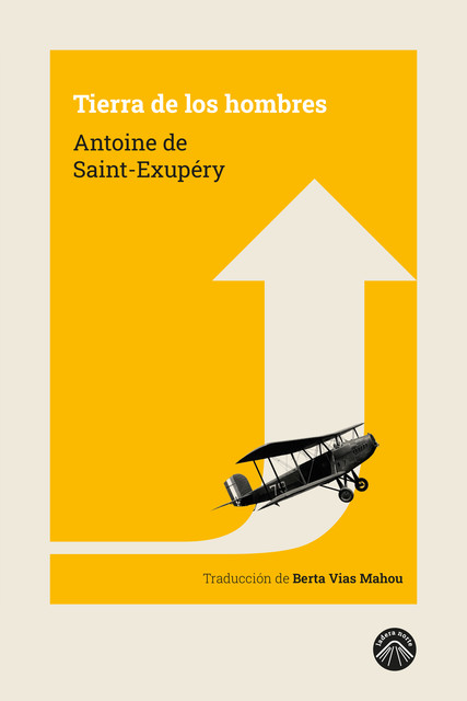 Tierra de los hombres, Antoine de Saint-Exupery