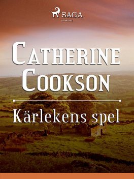 Kärlekens spel, Catherine Cookson