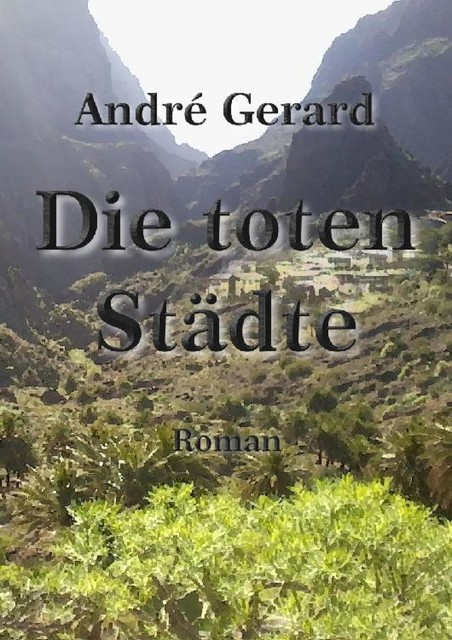 Die toten Städte, Andé Gerard