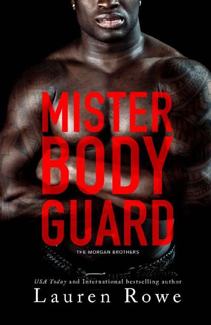 Mister Bodyguard (The Morgan Brothers Book 4), Lauren Rowe