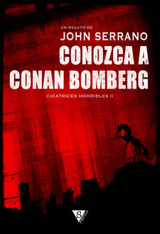 Conozca a Conan Bomberg, John Serrano