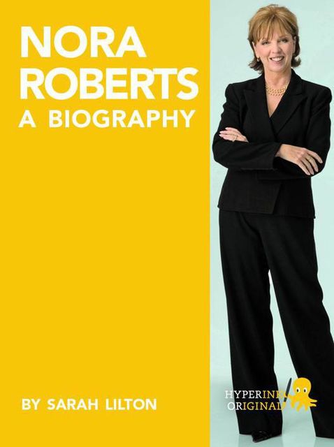 Nora Roberts: A Biography, Sarah Lilton