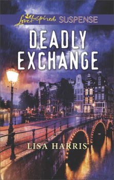 Deadly Exchange, Lisa Harris