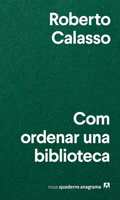 Com ordenar una biblioteca, Roberto Calasso