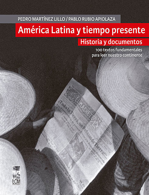 América Latina y tiempo presente. Historia y documentos, Pablo Rubio Apiolaza, Pedro Martínez Lillo