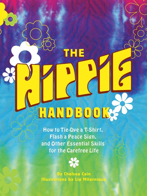 The Hippie Handbook, Chelsea Cain