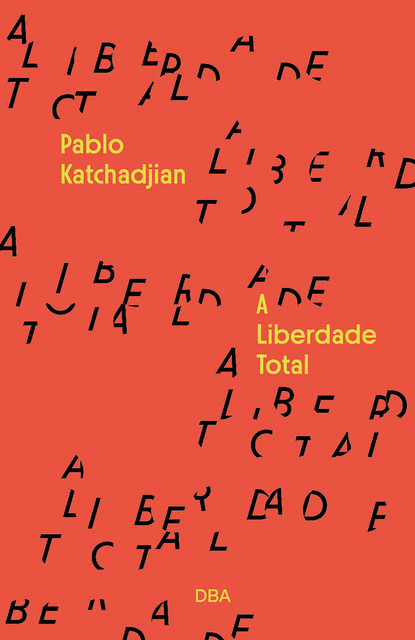 Liberdade total, Pablo Katchadjian