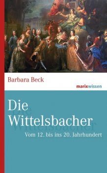 Die Wittelsbacher, Barbara Beck