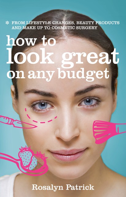 How to Look Great on Any Budget, Rosalyn Patrick