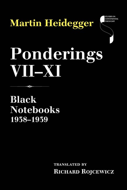 Ponderings VII–XI, Martin Heidegger