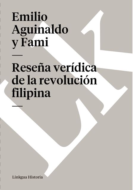 Reseña verídica de la revolución filipina, Emilio Aguinaldo y Fami