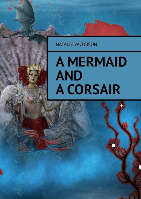 A mermaid and a corsair, Natalie Yacobson