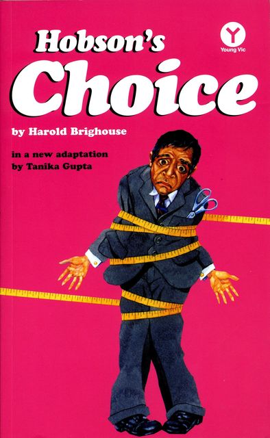 Hobson's Choice, Harold Brighouse, Tanika Gupta