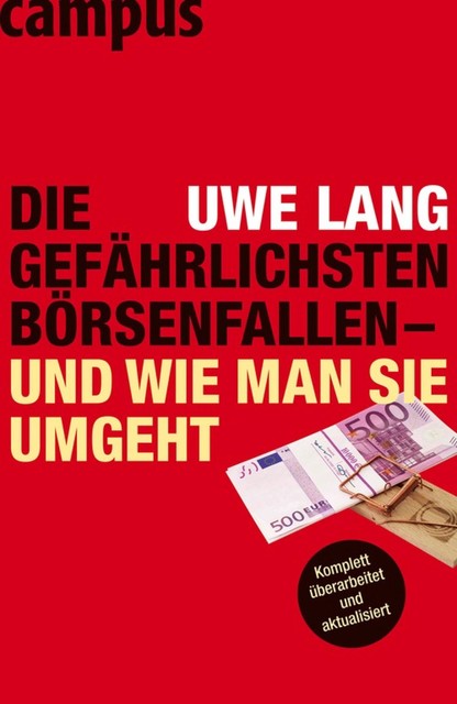 Die gefährlichsten Börsenfallen – und wie man sie umgeht, Uwe Lang