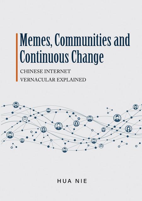 Memes, Communities and Continuous Change, Nie Hua
