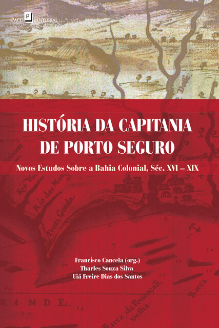 História da capitania de Porto Seguro, Tharles Souza Silva, Uiá Freire Dias dos Santos