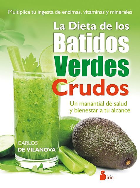 La dieta de los batidos verdes crudos, Carlos De Vilanova