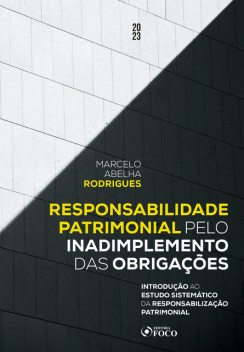 Responsabilidade Patrimonial pelo Inadimplemento das Obrigações, CLÁUDIA MARQUES, Ana Paula Barbosa-Fohrmann, Aryelen Kertcher, Bibiana Graeff Chagas Pinto Fabre, Camila Possan de Oliveira, Cristiano Heineck Schmitt, Deborah Pereira Pintos dos Santos, Denis Franco Silva, Elisa Costa Cruz, Fabiana Rodrigues Barlett