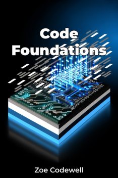 Code Foundations, Zoe Codewell