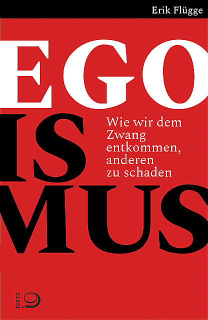 Egoismus, Erik Flügge