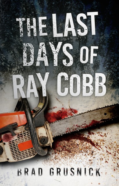 The Last Days of Ray Cobb, Brad Grusnick