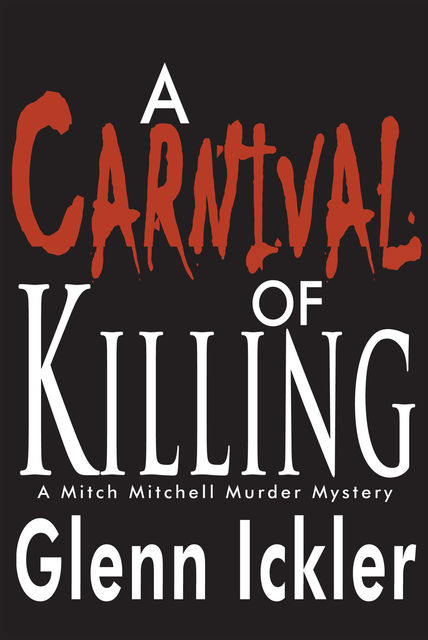 A Carnival of Killing, Glenn Ickler